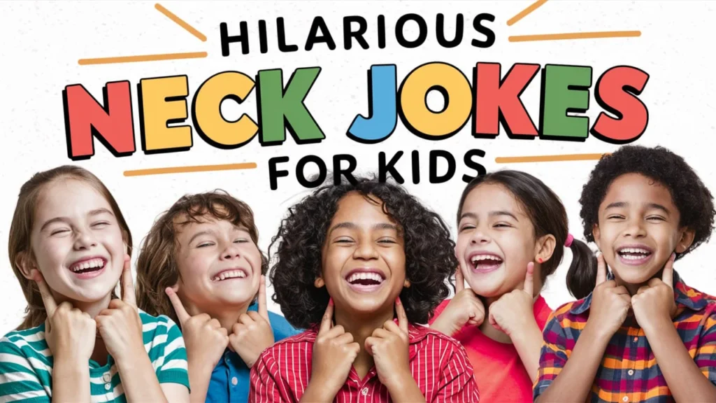 Hilarious Neck Jokes for Kids