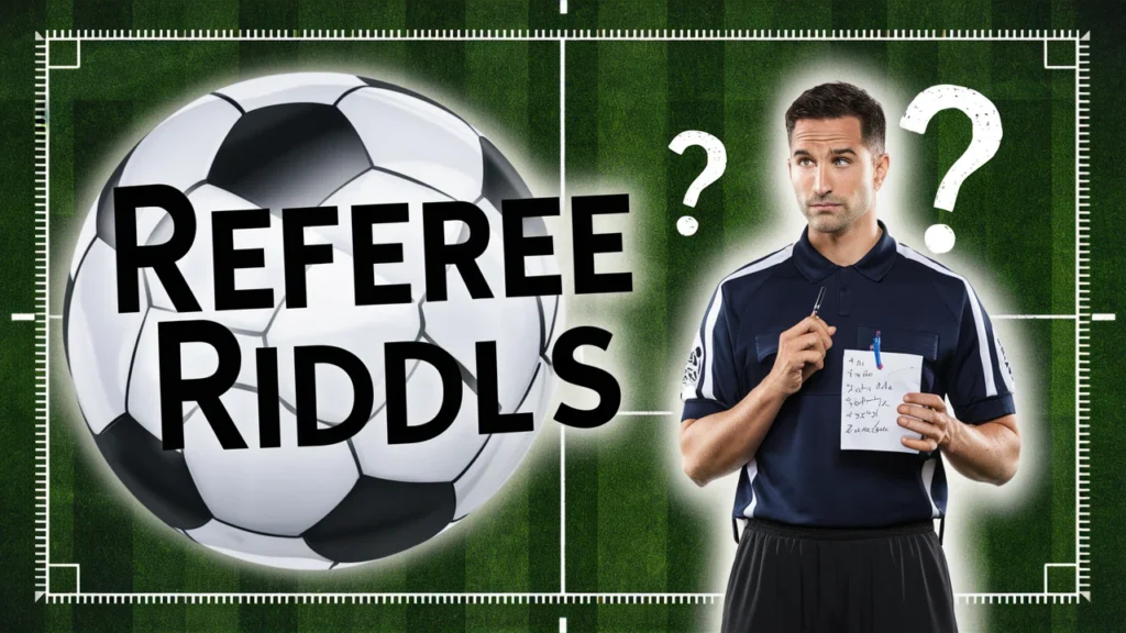 Referee Riddles