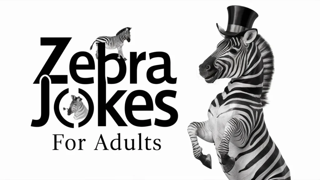 Zebra Jokes For Adults