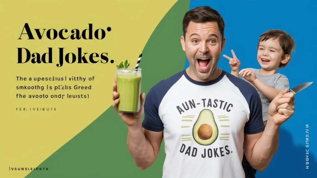 Avocado Dad Jokes