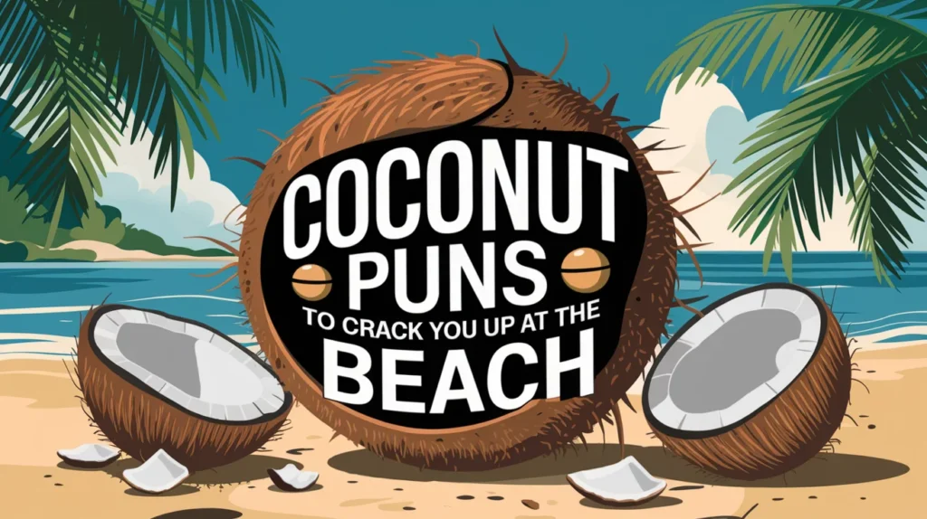 Coconut Puns to Crack You Up at the Beach