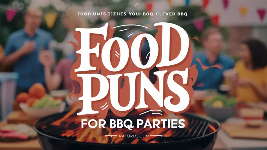 Food Puns for BBQ Parties