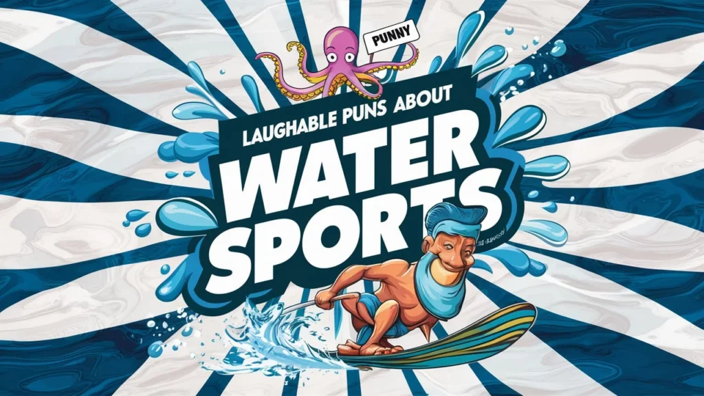 Laughable Puns About Water Sports