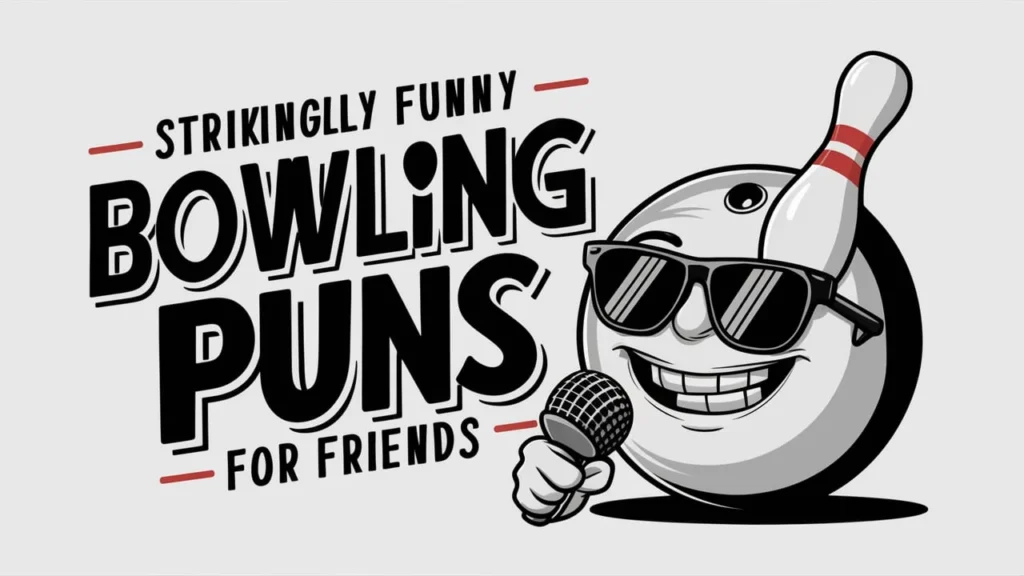 Strikingly Funny Bowling Puns for Friends