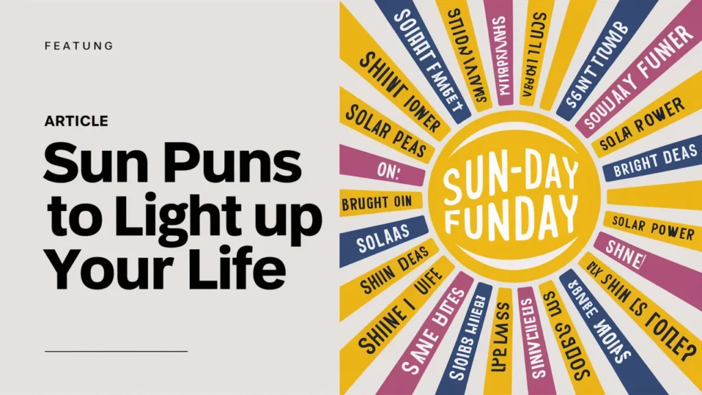 Sun Puns to Light Up Your Life