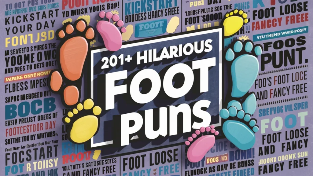 Hilarious Foot Puns