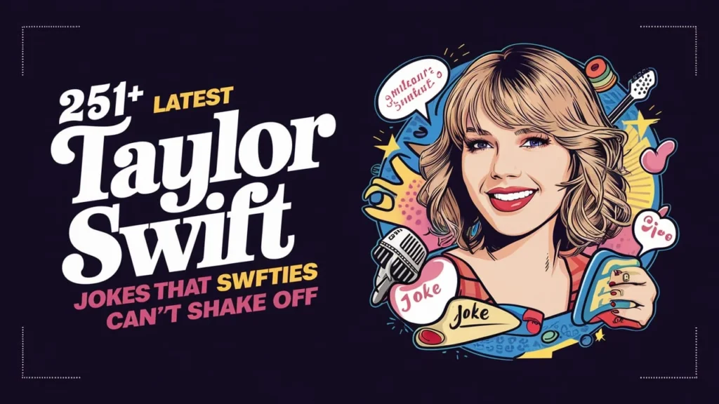 Latest Taylor Swift Jokes That Swifties Can’t Shake Off