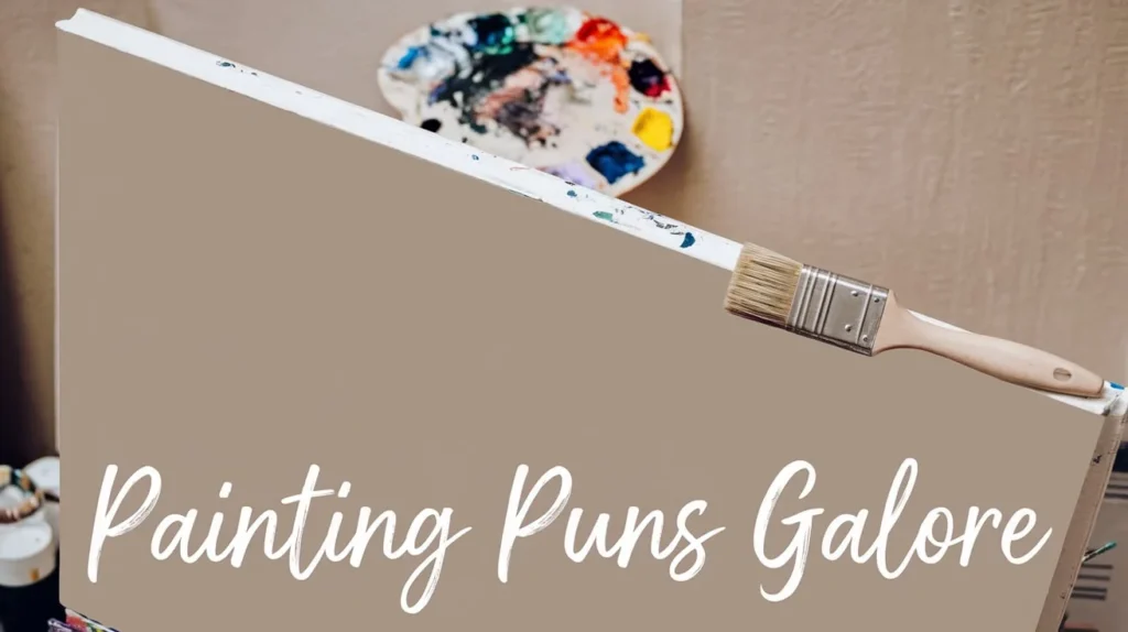 Painting Puns Galore