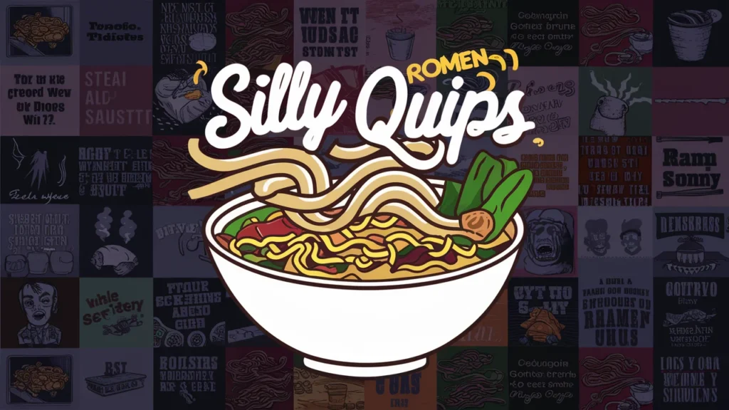 Silly Ramen Quips