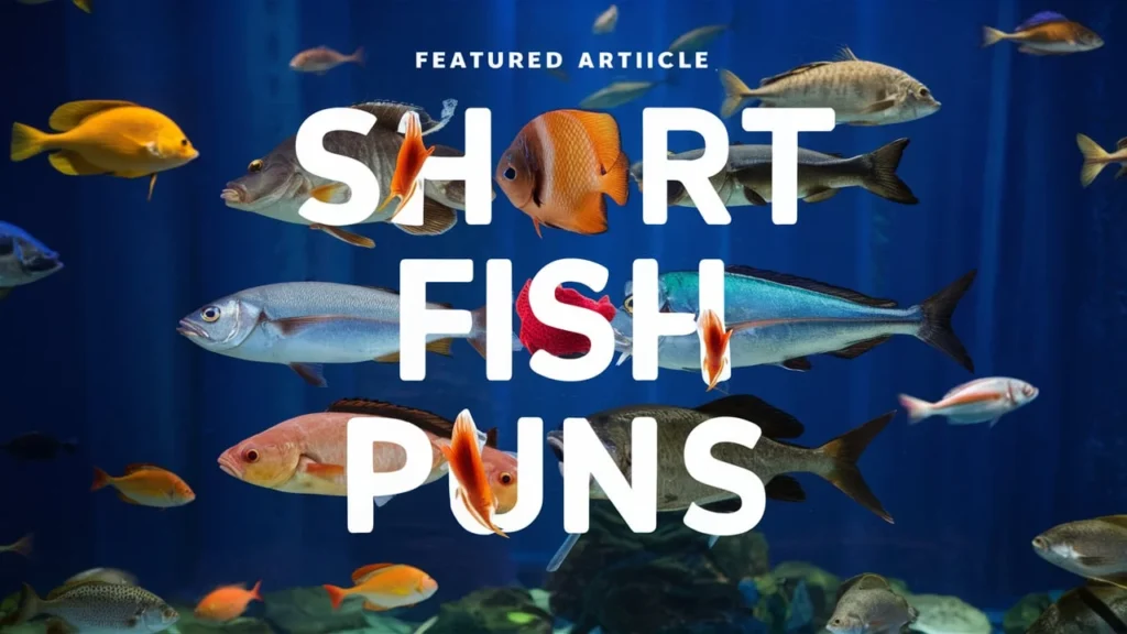 Short Fish Puns