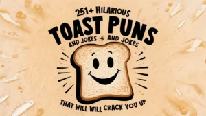 Hilarious Toast Puns and Jokes That Will Crack You Up