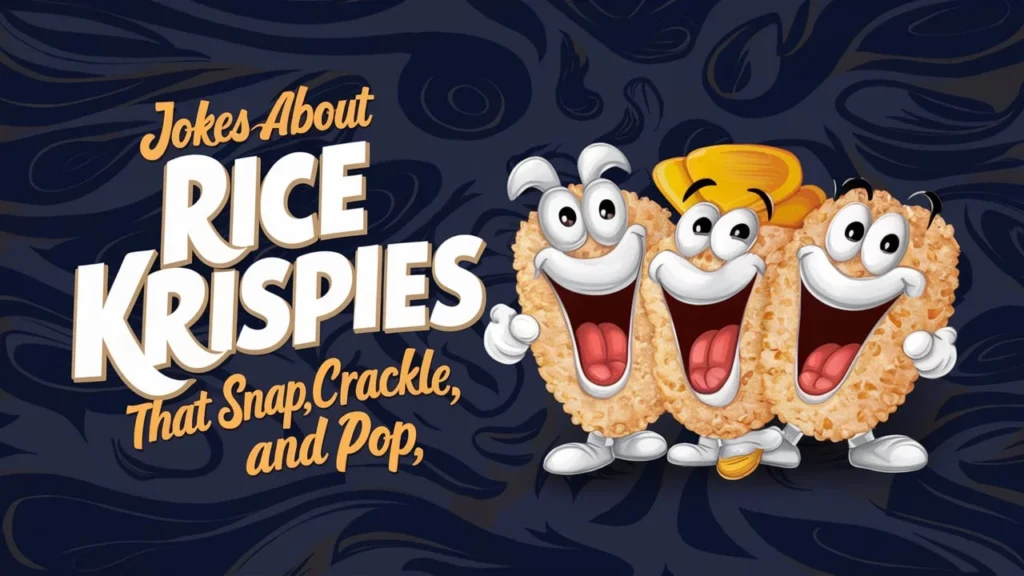 Jokes About Rice Krispies That Snap, Crackle, and Pop