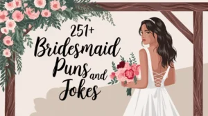 Bridesmaid Puns and Jokes